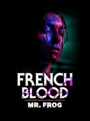 French Blood 3  Mr Frog' Poster