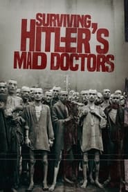 Surviving Hitlers Mad Doctors' Poster