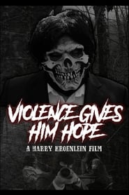 Violence Gives Him Hope' Poster