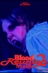 Blood Reunion 2 Madeline' Poster
