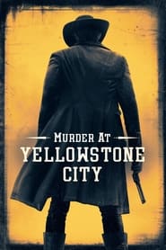 Murder at Yellowstone City' Poster