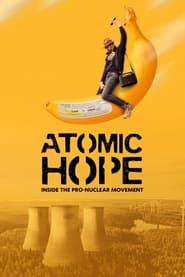 Atomic Hope Inside the ProNuclear Movement' Poster