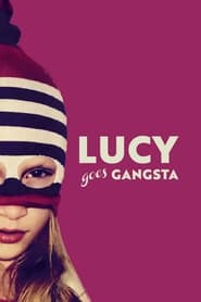 Lucy Goes Gangsta' Poster