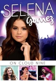 Selena Gomez On Cloud Nine