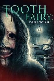 Tooth Fairy Drill to Kill' Poster