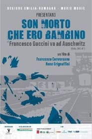 Son morto che ero bambino  Francesco Guccini va ad Auschwitz' Poster