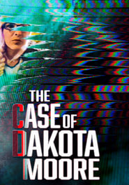 The Case of Dakota Moore' Poster