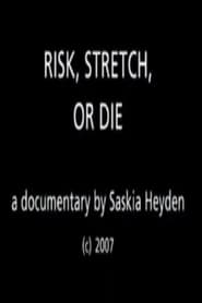 Risk Stretch or Die' Poster