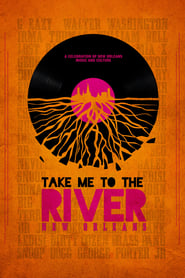 Streaming sources forTake Me to the River New Orleans
