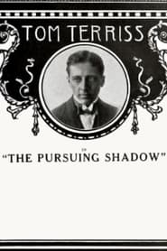 The Pursuing Shadow' Poster