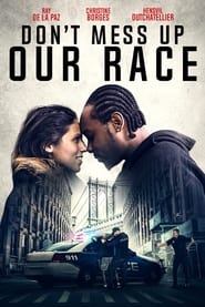 Dont Mess Up Our Race' Poster