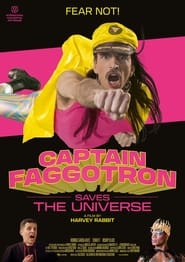 Captain Faggotron Saves the Universe' Poster