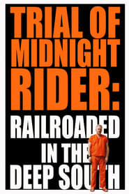 Trial of Midnight Rider Railroaded in the Deep South' Poster