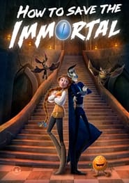 Streaming sources forHow to Save the Immortal