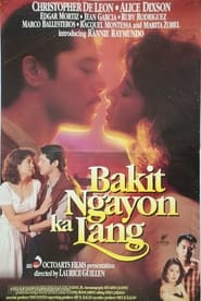 Bakit Ngayon Ka Lang' Poster