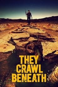 They Crawl Beneath' Poster