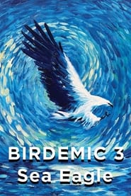 Birdemic 3 Sea Eagle' Poster