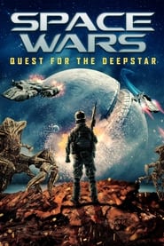Space Wars Quest for the Deepstar' Poster