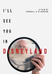 Ill See You in Disneyland' Poster