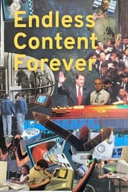 Endless Content Forever' Poster