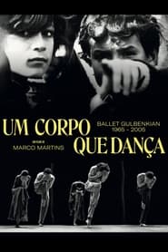 Um Corpo que Dana  Ballet Gulbenkian 19652005' Poster