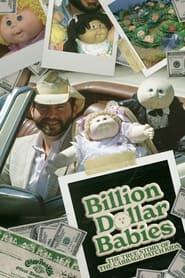 Billion Dollar Babies The True Story Of The Cabbage Patch Kids' Poster