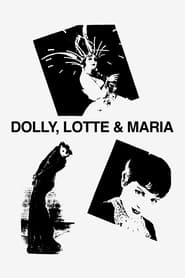 Dolly Lotte and Maria