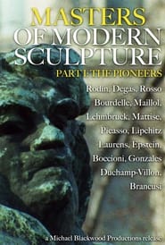 Masters of Modern Sculpture Part I The Pioneers
