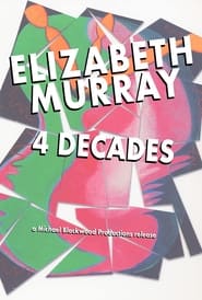 Elizabeth Murray 4 Decades' Poster