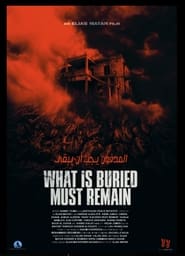 What Is Buried Must Remain' Poster