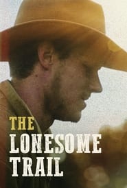 The Lonesome Trail' Poster