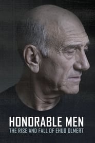 Honorable Men The Rise and Fall of Ehud Olmert' Poster