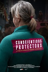 Conscientious Protectors A Story of Rebellion Against Extinction' Poster
