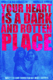 Your Heart is a Dark and Rotten Place' Poster