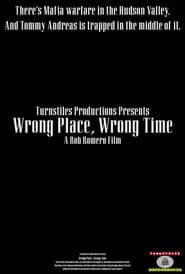 Wrong Place Wrong Time' Poster