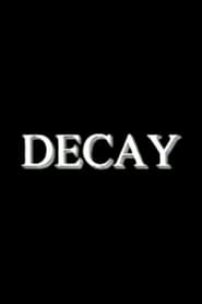 Decay' Poster