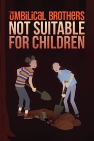 The Umbilical Brothers  Not Suitable for Children' Poster