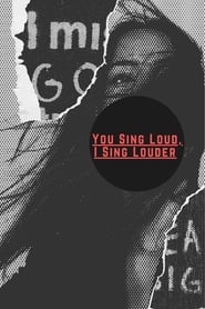 You Sing Loud I Sing Louder' Poster