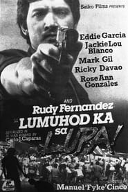 Lumuhod ka sa Lupa' Poster