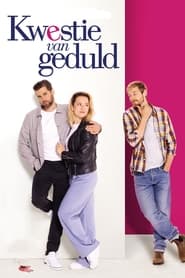 Kwestie van geduld' Poster