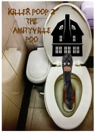 Killer Poop 2 Amityville Poo' Poster