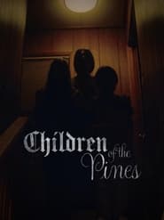 Children Of The Pines' Poster