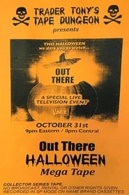 Out There Halloween Mega Tape' Poster