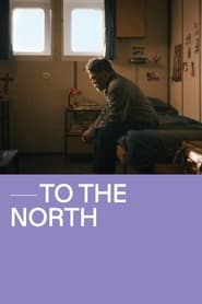 To The North' Poster