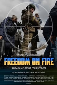 Freedom on Fire Ukraines Fight For Freedom