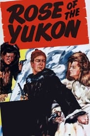 Rose of the Yukon' Poster