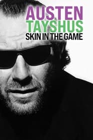 Austen Tayshus Skin in the Game' Poster