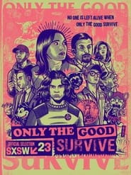 Only the Good Survive' Poster