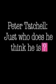 Peter Tatchell Just Who Does He Think He Is' Poster