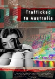 Trafficked to Australia' Poster
